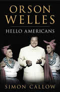 Orson Welles: Hello Americans