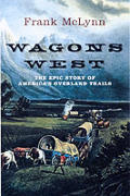 Wagons West The Epic Story Of Americas