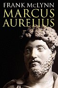 Marcus Aurelius Warrior Philosopher Emperor