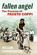 Fallen Angel The Passion Of Fausto Coppi