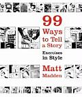 99 Ways to Tell a Story Exercises in Style