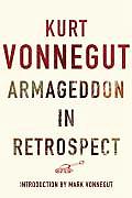 Armageddon in Retrospect & Other New & Unpublished Writings on War & Peace