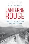 Lanterne Rouge The Last Man in the Tour De France