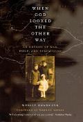 When God Looked the Other Way: An Odyssey of War, Exile, and Redemption