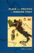 Place and Politics in Modern Italy: Volume 243