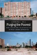 Purging the Poorest: Public Housing and the Design Politics of Twice-Cleared Communities