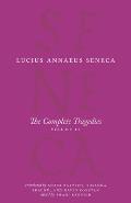 The Complete Tragedies, Volume 2: Oedipus, Hercules Mad, Hercules on Oeta, Thyestes, Agamemnon