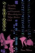Nightwork Sexuality Pleasure & Corporate Masculinity in a Tokyo Hostess Club