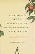 Aguecheeks Beef Belchs Hiccup & Other Gastronomic Interjections Literature Culture & Food Among the Early Moderns
