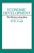 Economic Development: The History of an Idea