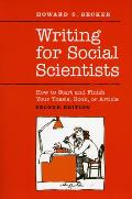 Writing for Social Scientists How to Start & Finish Your Thesis Book or Article Second Edition