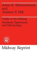 Fossils in the Making: Vertebrate Taphonomy and Paleoecology