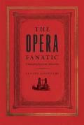 Opera Fanatic Ethnography Of An Obsession