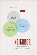 The Neighbor: Three Inquiries in Political Theology
