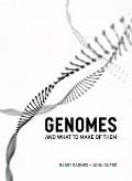 Genomes & What to Make of Them