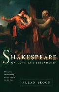Shakespeare On Love & Friendship