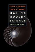 Making Modern Science A Historical Survey