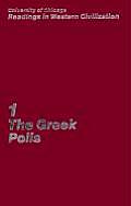 University of Chicago Readings in Western Civilization, Volume 1: The Greek Polis Volume 1