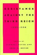 Resistance Against the Third Reich: 1933-1990