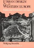 Urban Design in Western Europe Regime & Architecture 900 1900