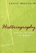 Historiography: Ancient, Medieval, & Modern