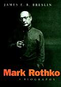 Mark Rothko A Biography