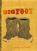 Bigfoot The Life & Times of a Legend