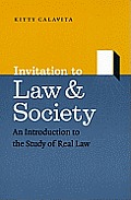Invitation to Law & Society An Introduction to the Study of Real Law