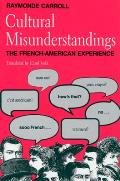 Cultural Misunderstandings: The French-American Experience