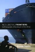 Neoliberal Frontiers an Ethnogeography of Sovereignty in West Africa