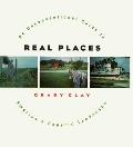 Real Places An Unconventional Guide to Americas Generic Landscape