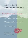 Mexican Dream Or the Interrupted Thought of Amerindian Civilizations