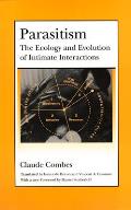 Parasitism The Ecology & Evolution of Intimate Interactions