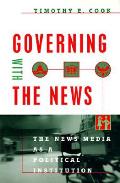 Governing With The News The News Media