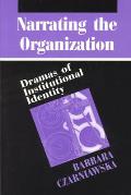 Narrating the Organization Dramas of Institutional Identity