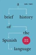 A Brief History of the Spanish Language