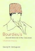 Bourdieu's Secret Admirer in the Caucasus: A World-System Biography