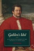 Galileo's Idol: Gianfrancesco Sagredo and the Politics of Knowledge