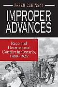 Improper Advances: Rape and Heterosexual Conflict in Ontario, 1880-1929