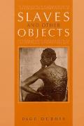 Slaves & Other Objects