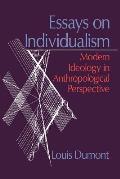 Essays on Individualism: Modern Ideology in Anthropological Perspective