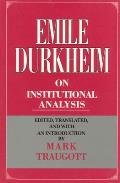Emile Durkheim on Institutional Analysis