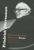 Friedrich Durrenmatt Selected Writings Volume 3 Essays