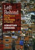 Left Behind latin america & the false promise of populism