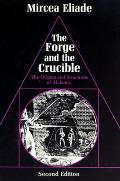 Forge & the Crucible The Origins & Structure of Alchemy