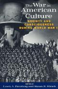 War in American Culture Society & Consciousness During World War II