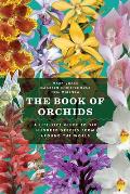 Book of Orchids A Life Size Guide to Six Hundred Species from around the World