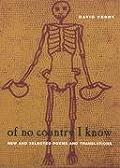 Of No Country I Know New & Selected Poems & Translations
