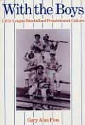 With The Boys Little League Baseball & Preadolescent Culture