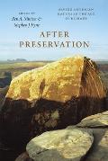 After Preservation: Saving American Nature in the Age of Humans